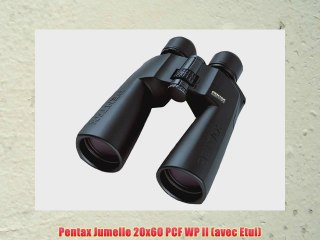 Pentax Jumelle 20x60 PCF WP II avec Etui