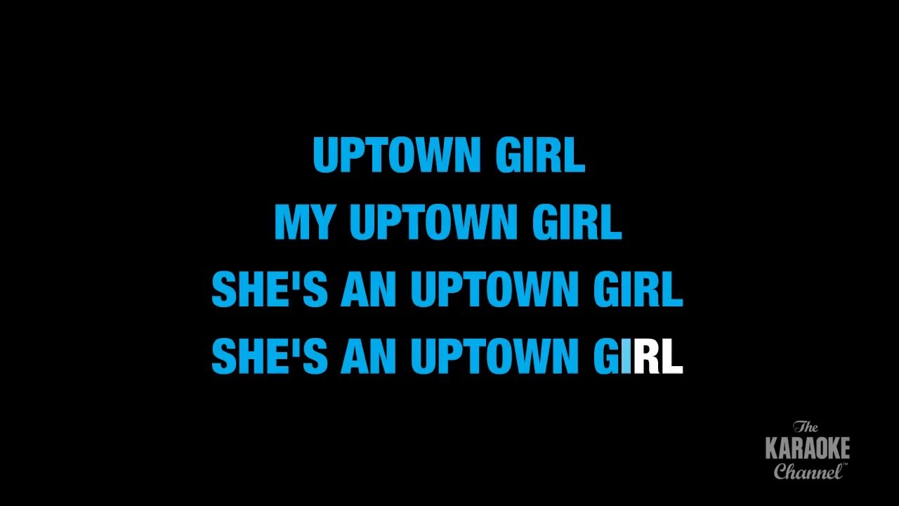 Uptown Girl in the Style of _Billy Joel_ with lyrics (no lead vocal)