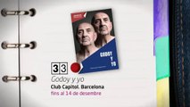 TV3 - 33 recomana - Godoy y yo. Club Capitol. Barcelona