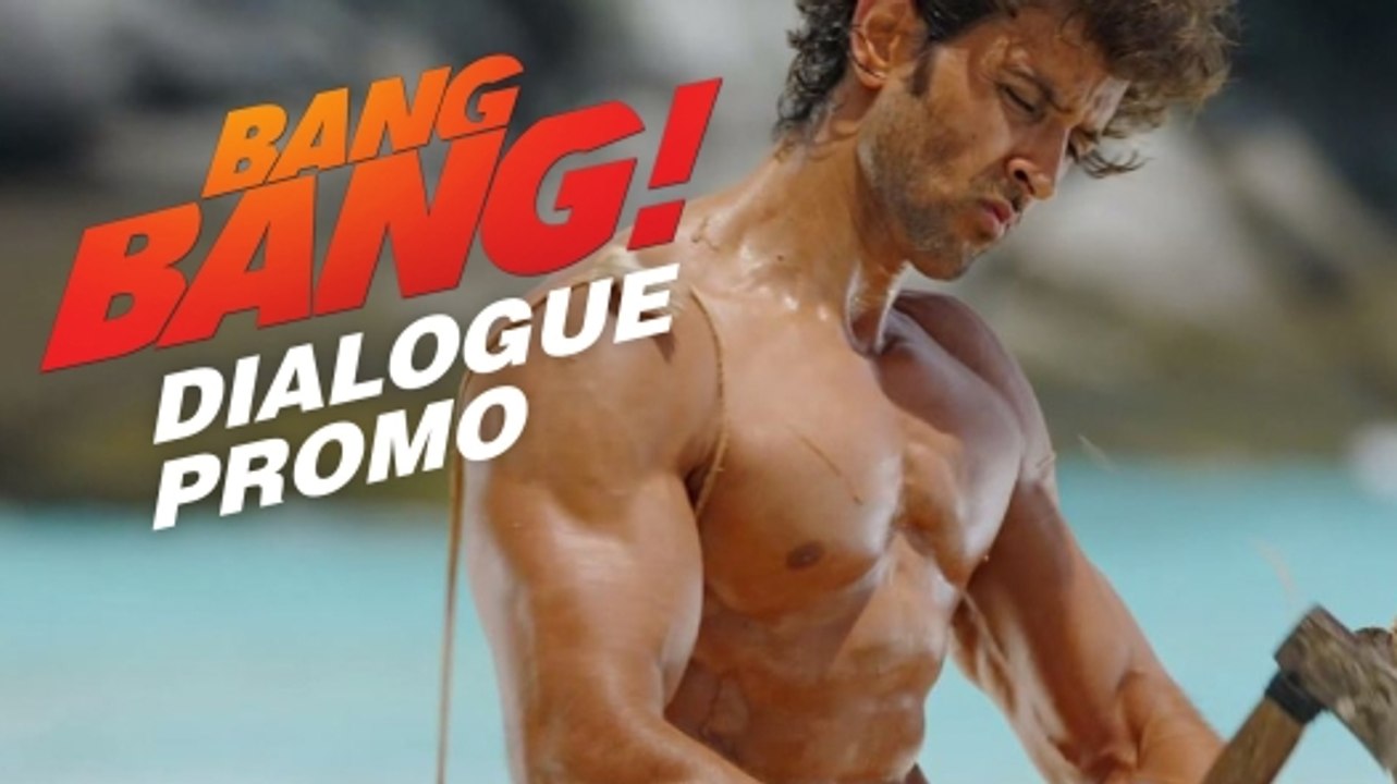 Bang Bang Dialogue Promo 2 | Hrithik Roshan & Katrina Kaif