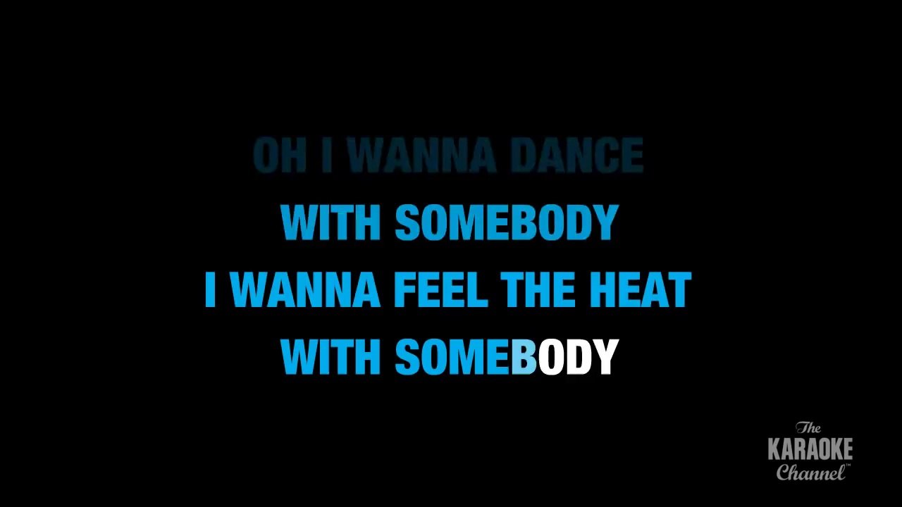 I Wanna Dance With Somebody (Who Loves Me) in the Style of _Whitney Houston_ (no lead vocal)