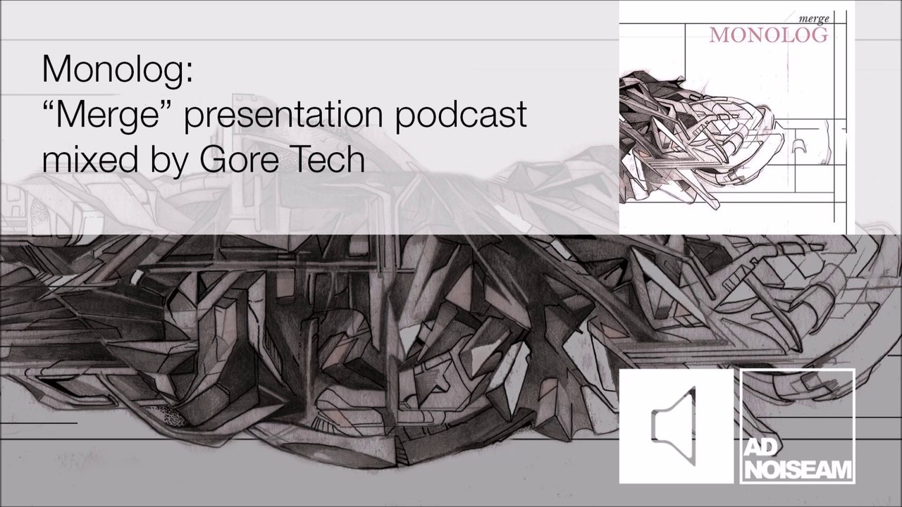 Monolog: "Merge" album presentation podcast, mixed by Gore Tech