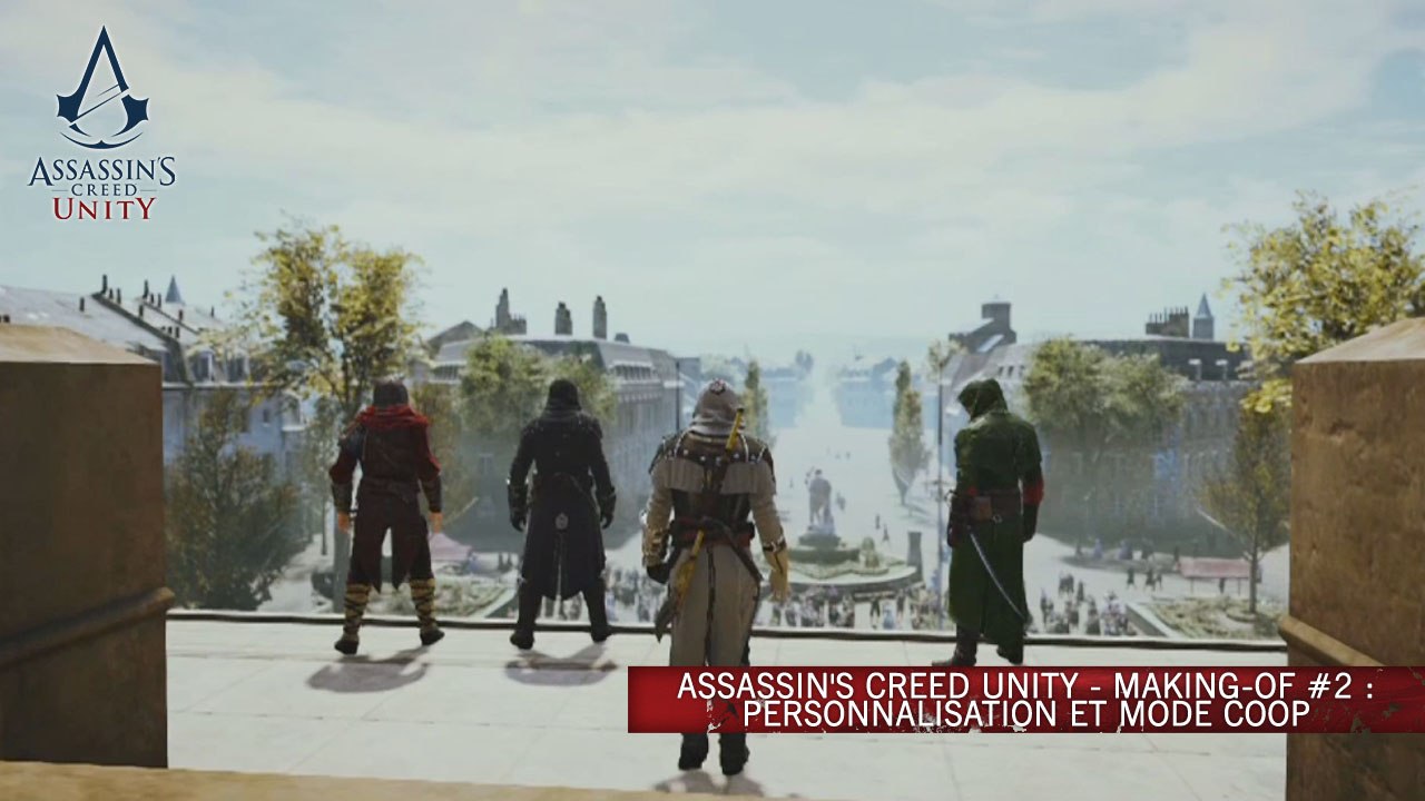 Assassin's Creed Unity - Making-of #2 : Personnalisation et Mode Coop [FR]