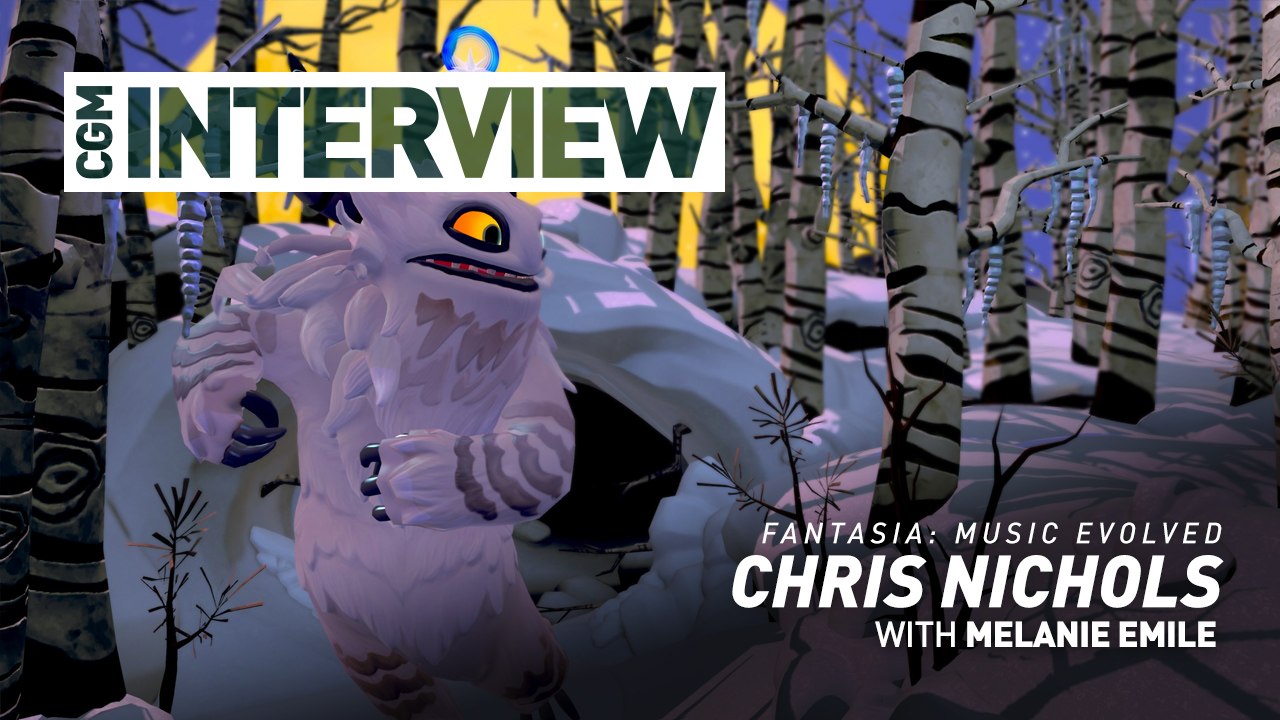 CGM Interviews - Fantasia: Music Evolved with Chris Nichols