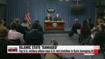 Top U.S. military officer says U.S.-led airstrikes in Syria damaging Islamic State