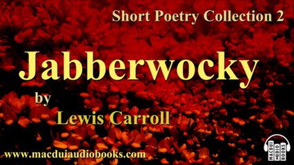 Jabberwocky by Lewis Carroll Free Audio Book Short Poetry Collection 2