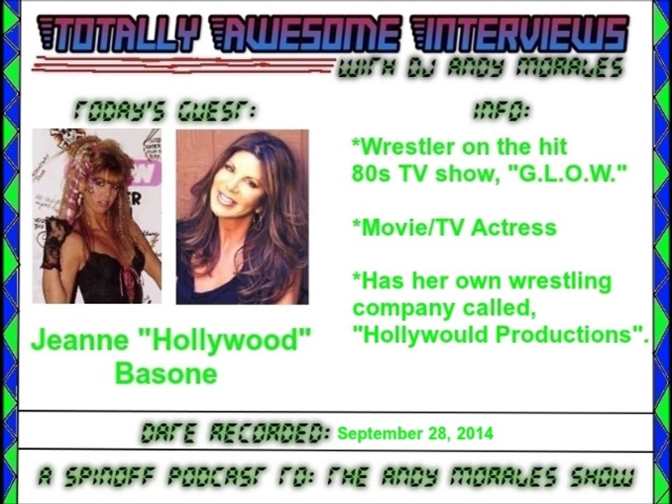 Totally Awesome Interviews with DJ Andy Morales (Podcast #3 - Jeanne "Hollywood" Basone) (September 28, 2014)