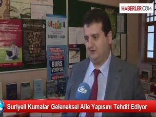Suriyeli Kumalar, Türk Aile Yapısını Tehdit Ediyor