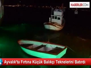 Ayvalık'ta Fırtına Tekneleri Batırdı