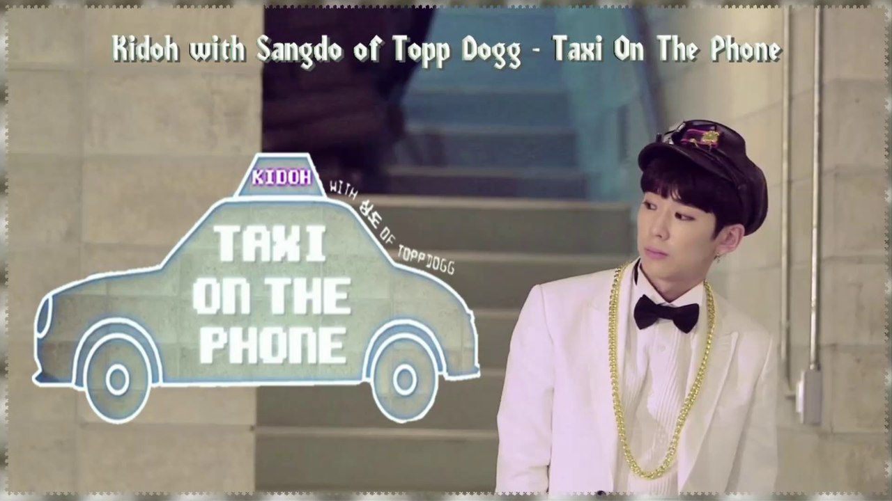 Kidoh with Sangdo of Topp Dogg - Taxi on the phone MV HD k-pop [german sub]
