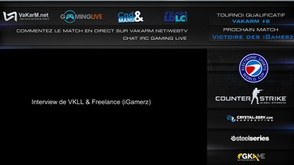 Vakarm Qualifier ESWC.FR - Post Finale - Interview des iGamerz