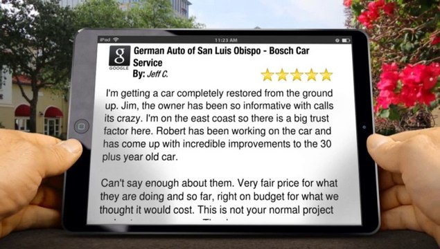 German Auto of San Luis Obispo - Bosch Car Service San Luis Obispo Great Five Star Review by Jeff C.