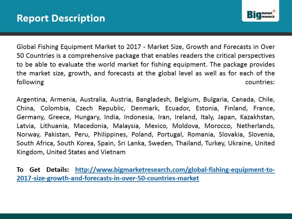 Global Fishing Equipment Market to 2017 - Market Size, Growth, and Forecasts in Over 50 Countries