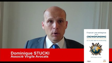 Dominique Stucki : Les nouveautés réglementaires du crowdfunding