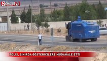 Polis, sınırda göstericilere müdahale etti