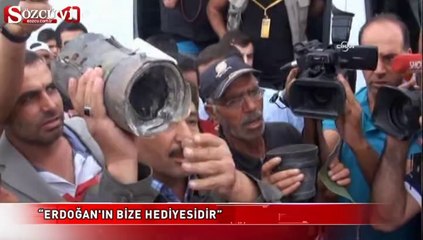 "Erdoğan'ın bize hediyesidir"