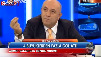 Çakar'dan bomba yorum!