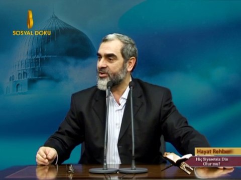 6-İslam’da siyaset, ahlak ve faziletin egemen olması için yapılır. - Nureddin YILDIZ - Sosyal Doku Vakfı