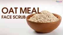 Oat Meal Face Scrub for Exfoliating - Natural Home Remedies