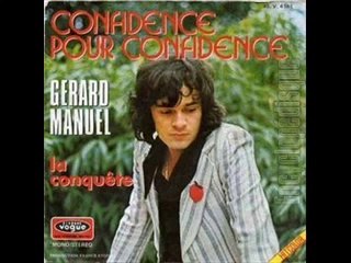 Gérard Manuel Confidence pour confidence