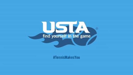 USTA: "Tennis Makes You..."