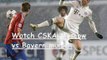 watch FC Bayern vs CSKA Moscow uefa football union online