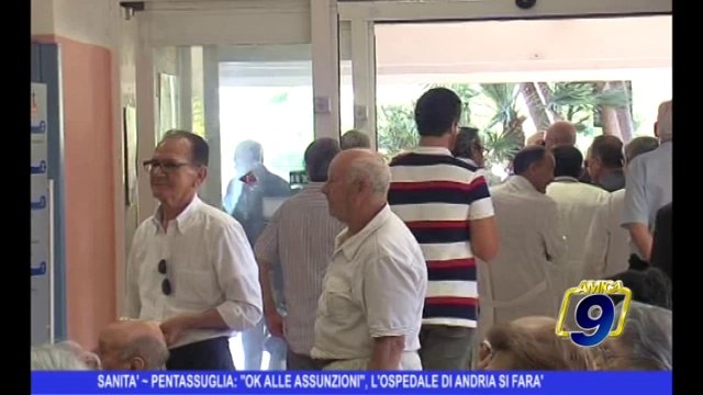 SANITA' | Pentassuglia: Ok alle assunzioni , l'ospedale di Andria si farà