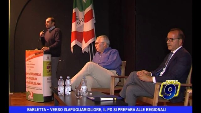 BARLETTA | Verso #lapugliamigliore , Il Pd si prepara alle primarie