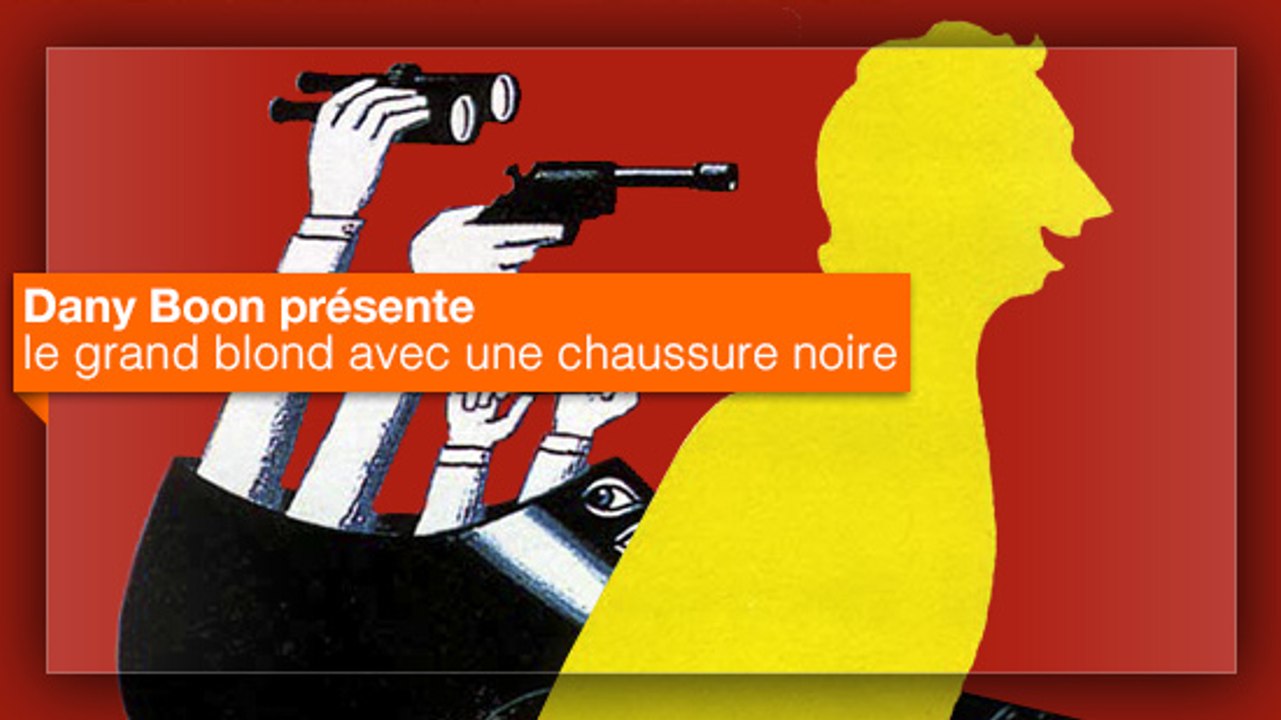 Dany Boon présente : Le Grand Blond avec une chaussure noire  - Vidéo à la demande d'Orange