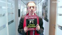 La Une de L'Express: la France mal protégée - L'édito de Christophe Barbier
