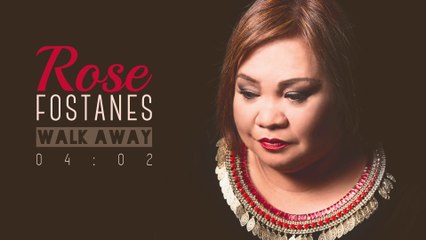 Rose Fostanes - walk away