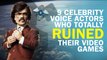 9 Celebrity Voice Actors Who Totally Ruined Their Video Games
