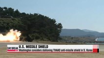U.S. carefully considers stationing THAAD in S. Korea