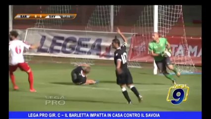 LEGA PRO | GIR. C: il Barletta impatta in casa contro il Savoia