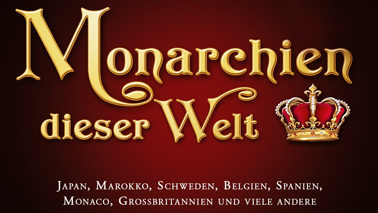 Monarchien dieser Welt (2011) [Dokumentation] | Film (deutsch)