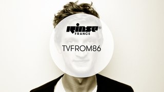 TVFROM86 - RinseTV Live Set