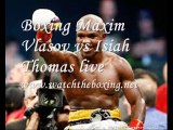 boxing Maxim Vlasov vs Isiah Thomas live stream