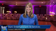 Scottsdale Wedding DJ Reviews - Starz Entertainment DJ Services Scottsdale AZ        Outstanding         5 Star Review by Jill i.