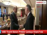 ABD Ticaret Bakanı Pritzker Çankaya Köşkü?nde