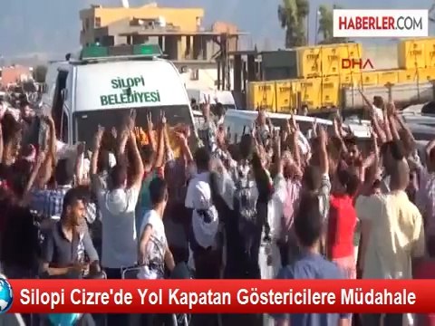 Silopi Cizre'de Yol Kapatan Göstericilere Müdahale