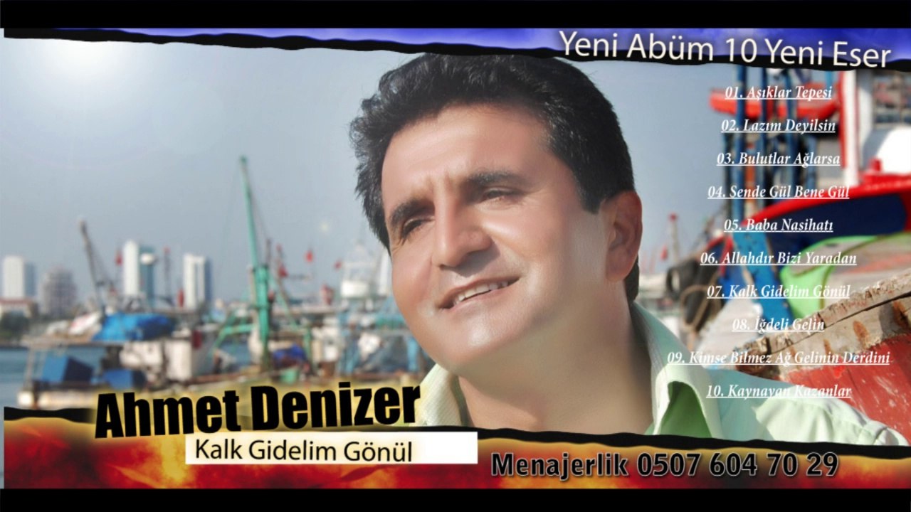 AHMET DENİZER 2014 ALBÜM TANITIM 10 ŞARKI YÖNETMEN AHMET DURAN--