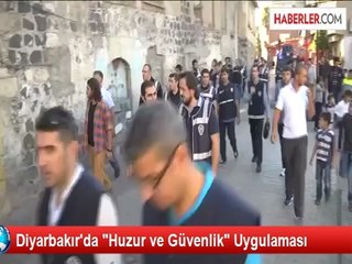 Diyarbakır'da "Huzur ve Güvenlik" Uygulaması