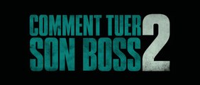 Comment Tuer Son Boss 2 - Bande-Annonce / Trailer #3 [VOST|HD1080p]