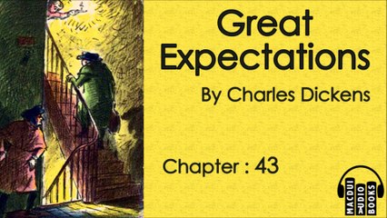 Great Expectations by Charles Dickens Chapter 43 Free Audio Book