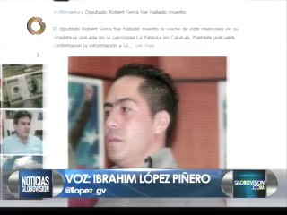 El diputado Robert Serra habría sido asesinado con arma blanca