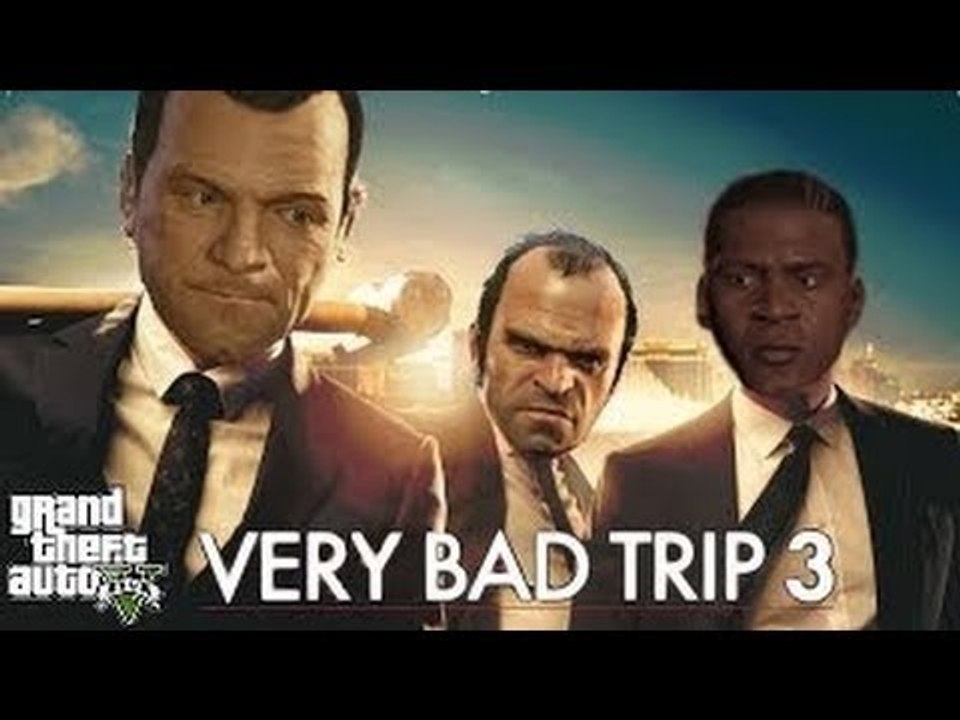 Parodie Very Bad Trip 3 sur GTA 5 !