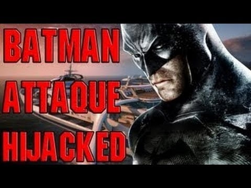 Batman Attaque Hijacked ! Black Ops 2