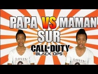 PAPA VS MAMAN SUR BLACK OPS 2