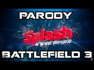 Parodie Splash Le Grand Plongeon sur Battlefield 3 !