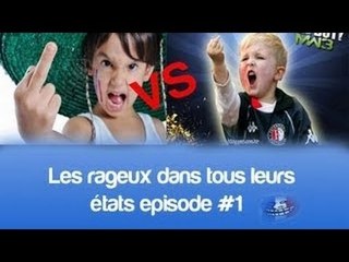 Les rageux les plus Epic dans tous leurs états !